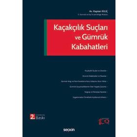 Kaçakçılık Suçları ve Gümrük Kabahatleri - Kaptan Kılıç