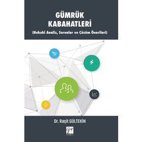 Kaçakçılık Suçları ve Gümrük Kabahatleri ve Gümrük Uyuşmazlıklarının Çözüm Yolları - Kaptan Kılıç
