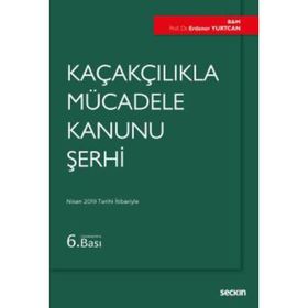 KAÇAKÇILIKLA MÜCADELE KANUNU 6455 SAYILI YASAYA GÖRE GÜNCELLEŞTIRILMIŞ - ERDENER YURTCAN