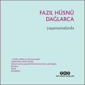 Kaçaklar 3 - Yaşamamalarda - Fazıl Hüsnü Dağlarca