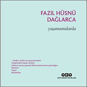 Kaçaklar 3 - Yaşamamalarda - Fazıl Hüsnü Dağlarca