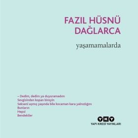 Kaçaklar 3 - Yaşamamalarda - Fazıl Hüsnü Dağlarca