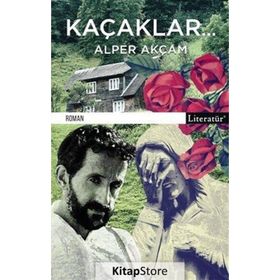 Kaçaklar - Alper Akçam