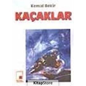 KAÇAKLAR - KEMAL BEKIR