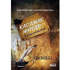 KAÇAMAK NOTLAR PSIKOYOLSUZLUK - FIRAT BASKICI