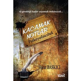 KAÇAMAK NOTLAR PSIKOYOLSUZLUK - FIRAT BASKICI