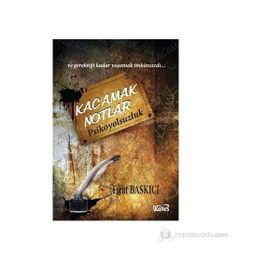 KAÇAMAK NOTLAR PSIKOYOLSUZLUK - FIRAT BASKICI