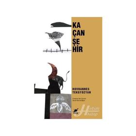 Kaçan Şehir - Hovhannes Tekgyozyan