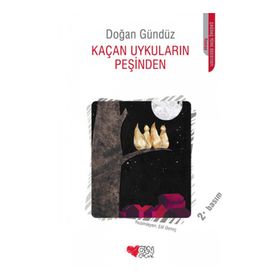 KAÇAN UYKULARIN PEŞINDEN - DOĞAN GÜNDÜZ