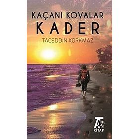 Kaçanı Kovalar Kader - Taceddin Korkmaz