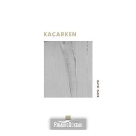 Kaçarken - Hayri Zafer