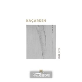 Kaçarken - Hayri Zafer
