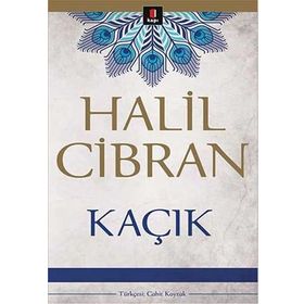 KAÇIK - HALIL CIBRAN
