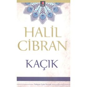 KAÇIK - HALIL CIBRAN