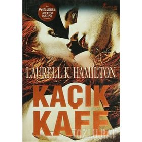 KAÇIK KAFE - LAURELL K. HAMILTON