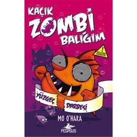 Kaçık Zombi Balığım - Yüzgeç Darbesi - Mo O’Hara