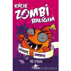 Kaçık Zombi Balığım - Yüzgeç Darbesi - Mo O’Hara