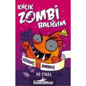 Kaçık Zombi Balığım - Yüzgeç Darbesi - Mo O’Hara