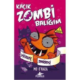 Kaçık Zombi Balığım - Yüzgeç Darbesi - Mo O’Hara
