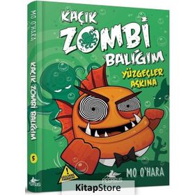 Kaçık Zombi Balığım - Yüzgeçler Aşkına - Mo O’Hara
