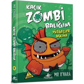 Kaçık Zombi Balığım - Yüzgeçler Aşkına - Mo O’Hara