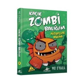 Kaçık Zombi Balığım - Yüzgeçler Aşkına - Mo O’Hara