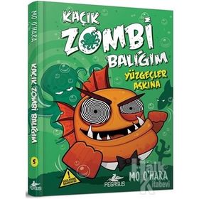 Kaçık Zombi Balığım - Yüzgeçler Aşkına - Mo O’Hara