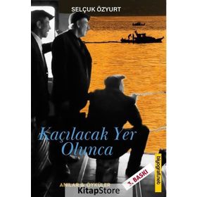 KAÇILACAK YER OLUNCA - SELÇUK ÖZYURT