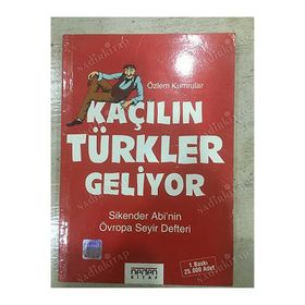Kaçılın Türkler Geliyor - Özlem Kumrular