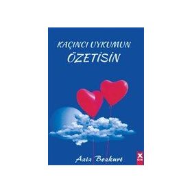 Kaçıncı Uykumun Özetisin - Aziz Bozkurt
