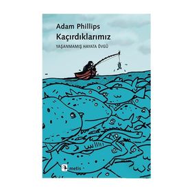 Kaçırdıklarımız - Adam Philips