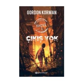 Kaçış 1 Çıkış Yok - Gordon Korman