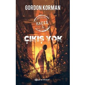 Kaçış 1 Çıkış Yok - Gordon Korman