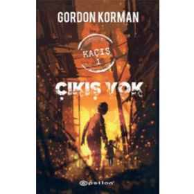 Kaçış 1 Çıkış Yok - Gordon Korman
