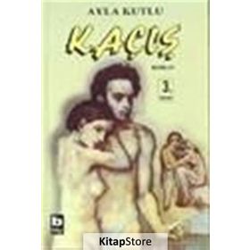 KAÇIŞ - AYLA KUTLU