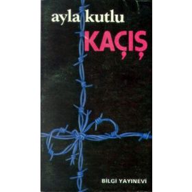 KAÇIŞ - AYLA KUTLU