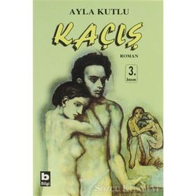 KAÇIŞ - AYLA KUTLU