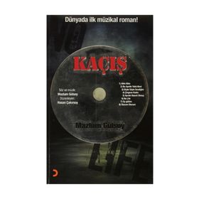 KAÇIŞ DÜNYADA ILK MÜZIKAL ROMAN! - MAZLUM GÜLSOY