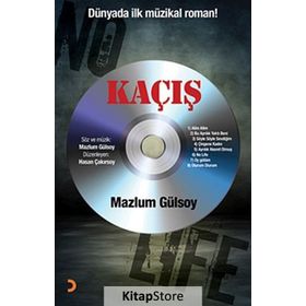 KAÇIŞ DÜNYADA ILK MÜZIKAL ROMAN! - MAZLUM GÜLSOY