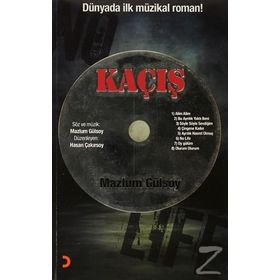 KAÇIŞ DÜNYADA ILK MÜZIKAL ROMAN! - MAZLUM GÜLSOY