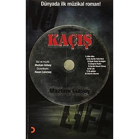 KAÇIŞ DÜNYADA ILK MÜZIKAL ROMAN! - MAZLUM GÜLSOY