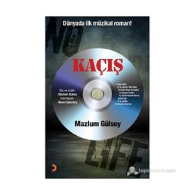 KAÇIŞ DÜNYADA ILK MÜZIKAL ROMAN! - MAZLUM GÜLSOY