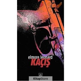 KAÇIŞ - ELMORE LEONARD