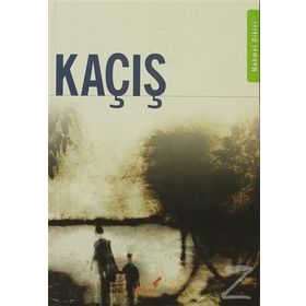 KAÇIŞ - MEHMET DIKICI