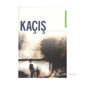 KAÇIŞ - MEHMET DIKICI
