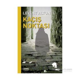 Kaçış Noktası - Levent Altun