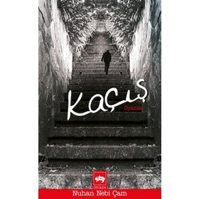 KAÇIŞ - NUHAN NEBI ÇAM