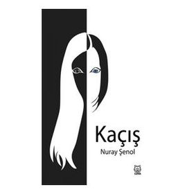 Kaçış - Nuray Şenol