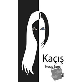 Kaçış - Nuray Şenol
