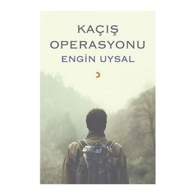 Kaçış Operasyonu - Engin Uysal